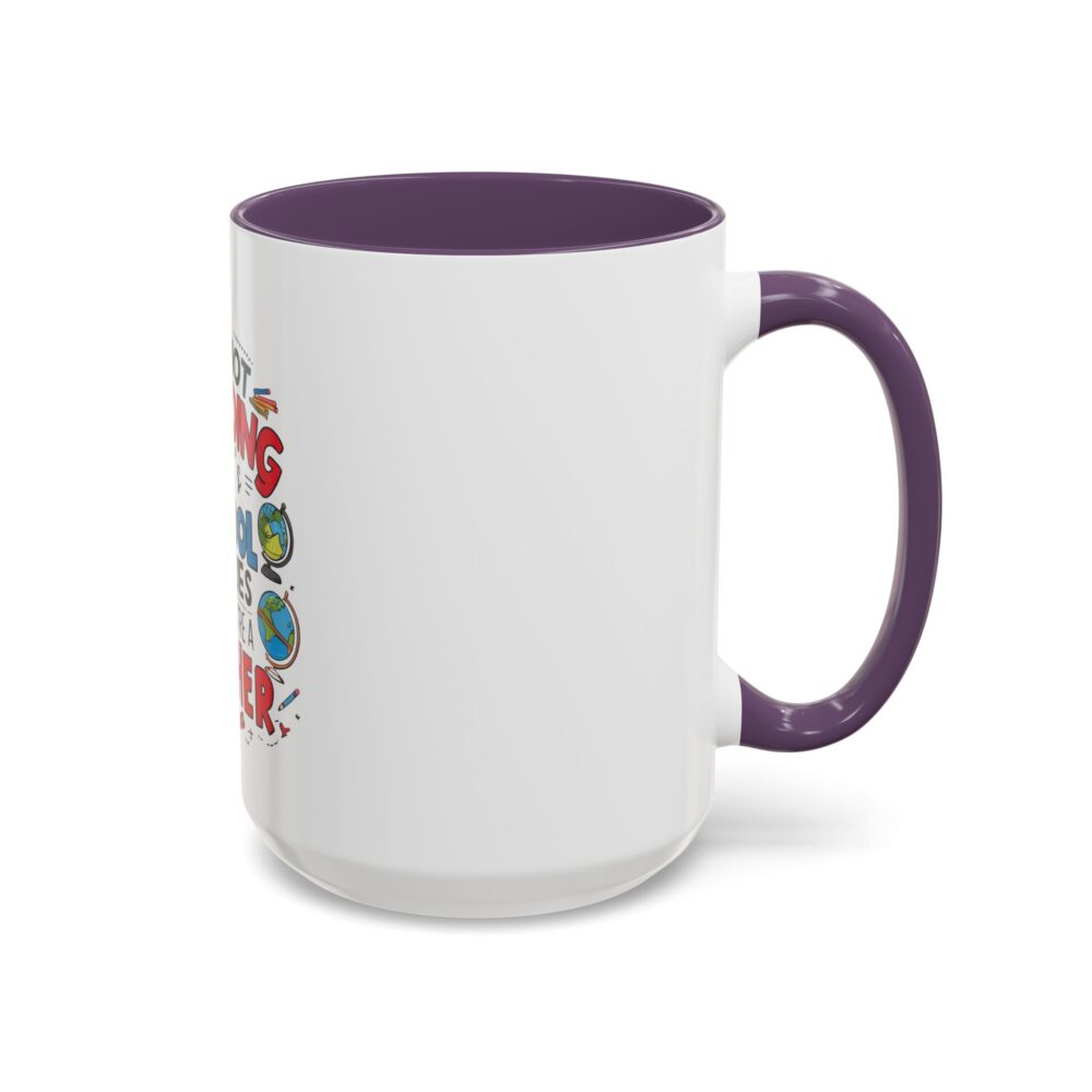 It's Not Hoarding If It's School Supplies and You're a ...-Coffee Mug (11, 15oz) - Image 58