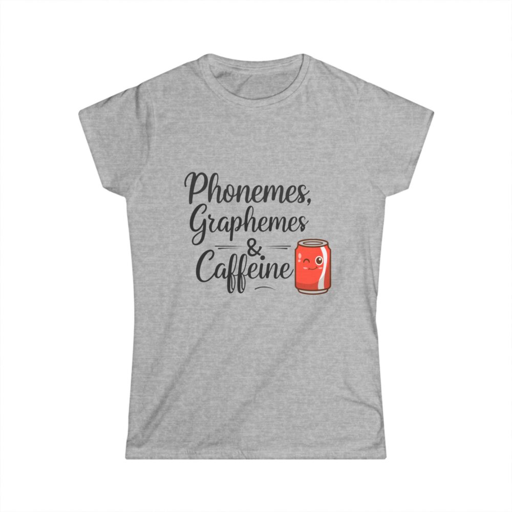Phonemes, Graphemes, & Caffeine (Soda) - Women's Soft style t-shirt - Image 4