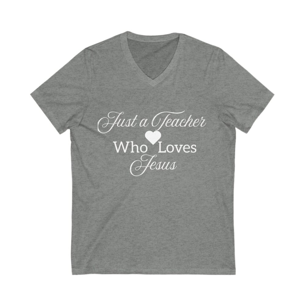 Just a Teacher Who Loves Jesus (white print) - Unisex V-Neck Tee