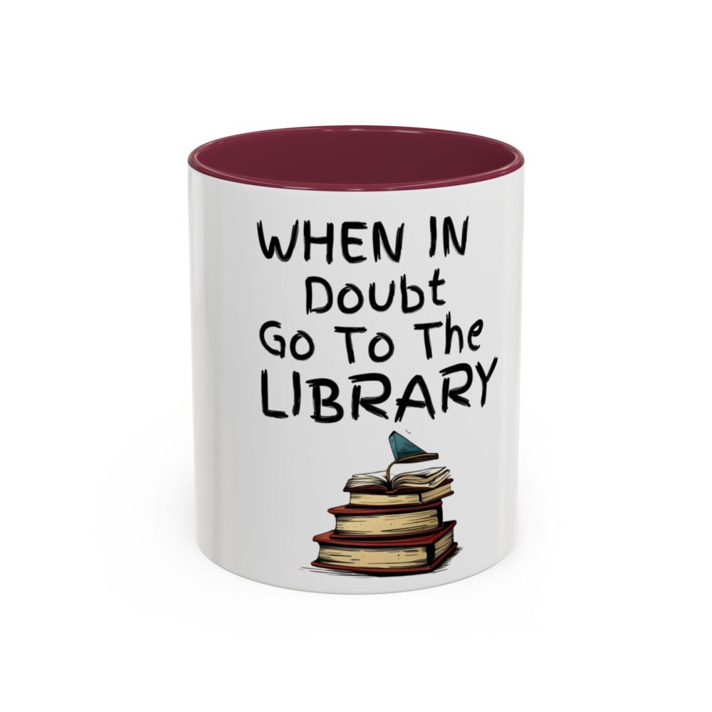 When in Doubt Go To The Library - Colorful Mugs (11oz, 15oz) - Image 13
