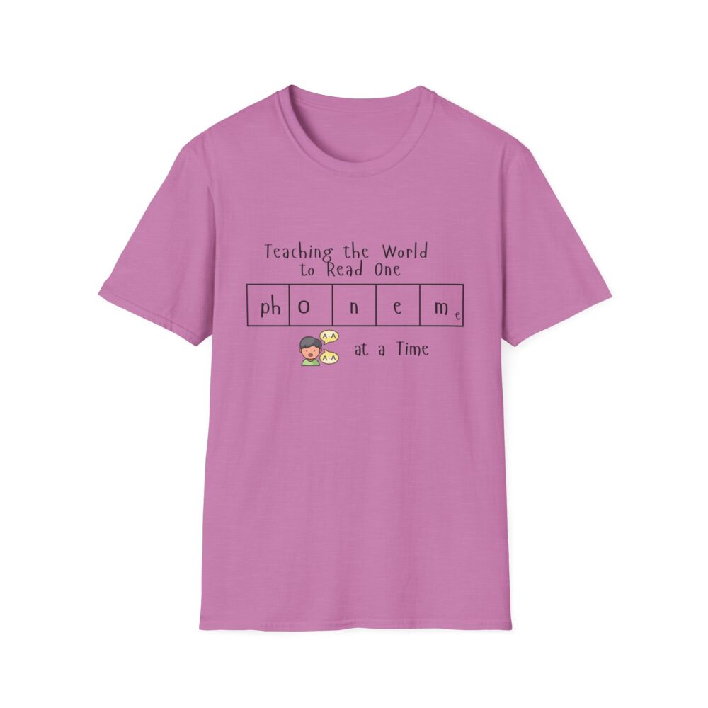 Teaching the World to Read One "Phoneme" at a Time - Unisex Soft style T-Shirt - Image 45