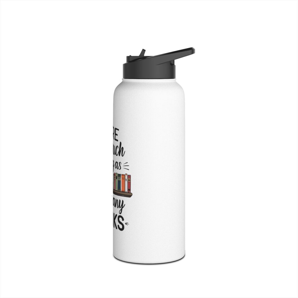 There is no such thing as too many books (white) - Stainless Steel Water Bottle - Image 12