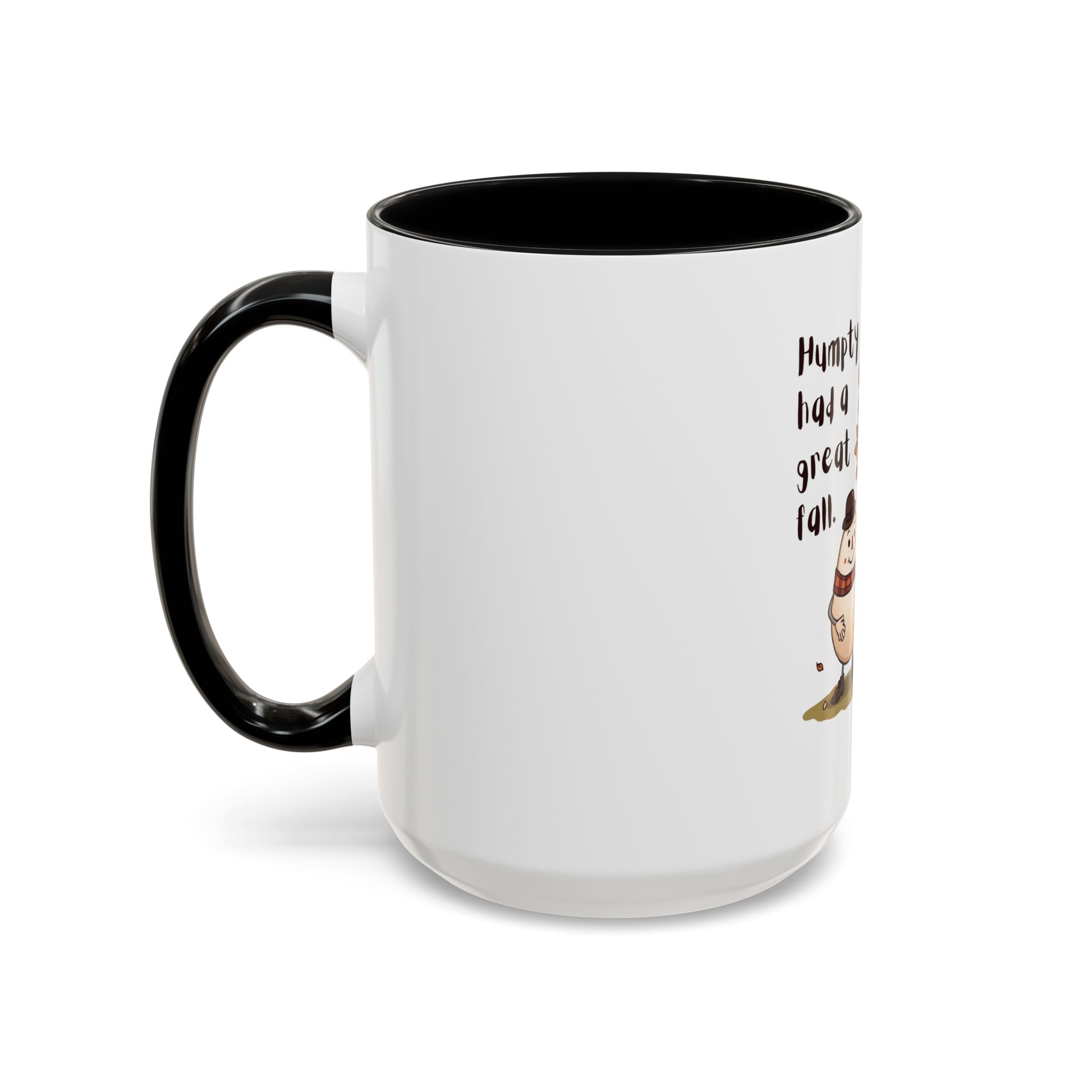 Humpty had a great Fall- Coffee Mug - Image 19