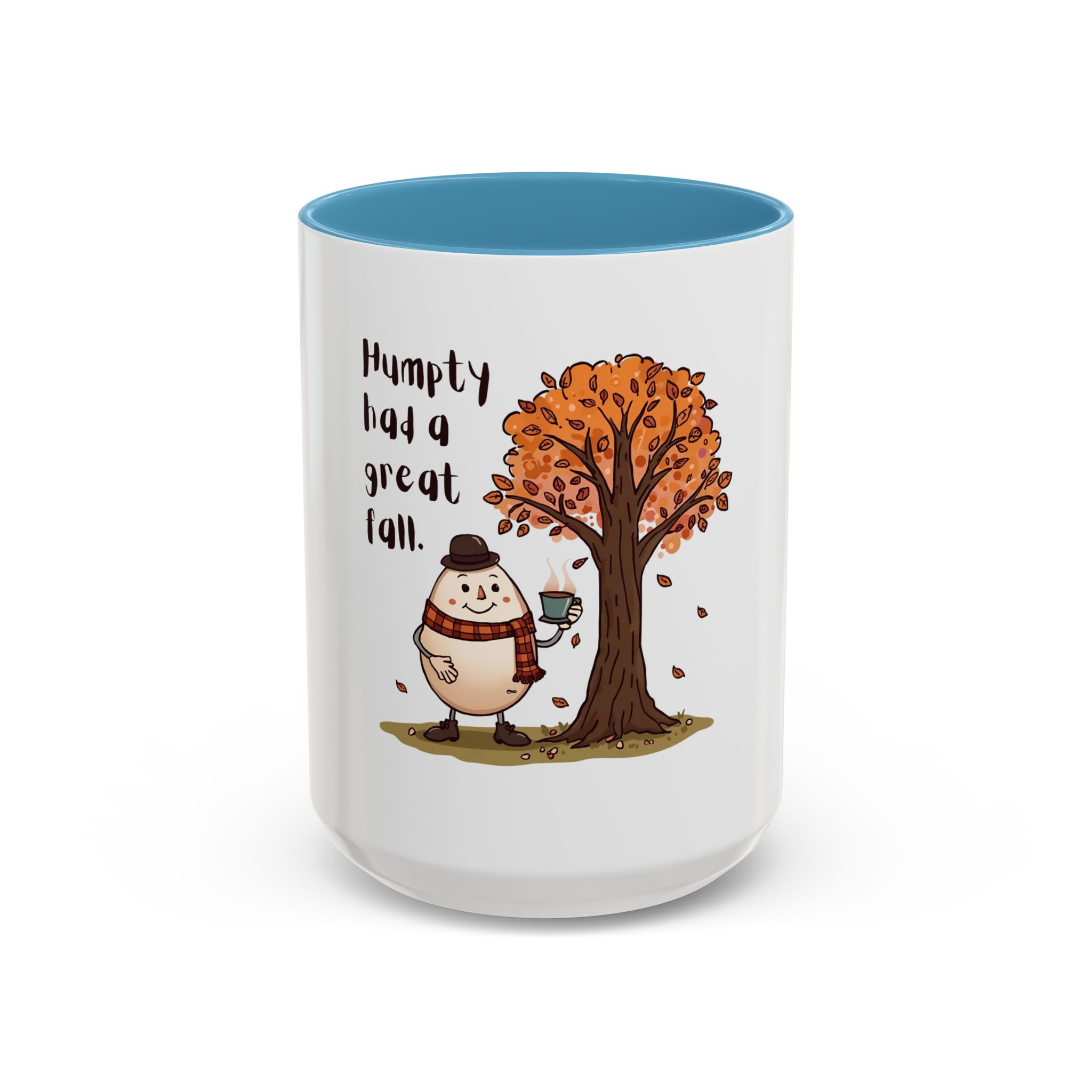 Humpty had a great Fall- Coffee Mug - Image 37