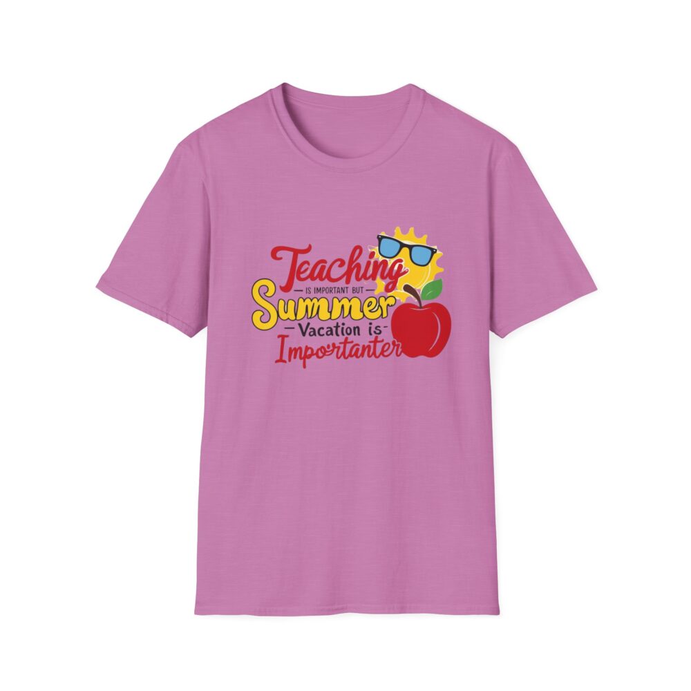 Teaching is Important Summer Vacation - Unisex Soft Style T-Shirt - Image 33