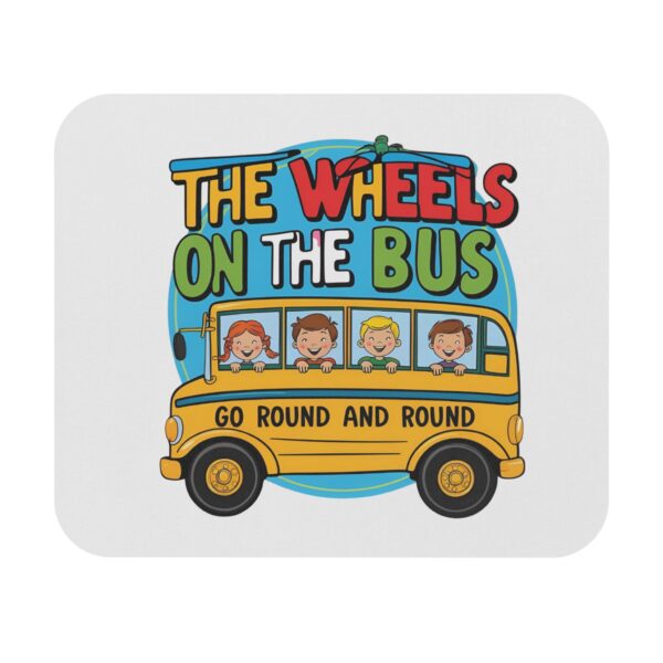 The Wheels on the Bus Go Round and Round - Mouse Pad