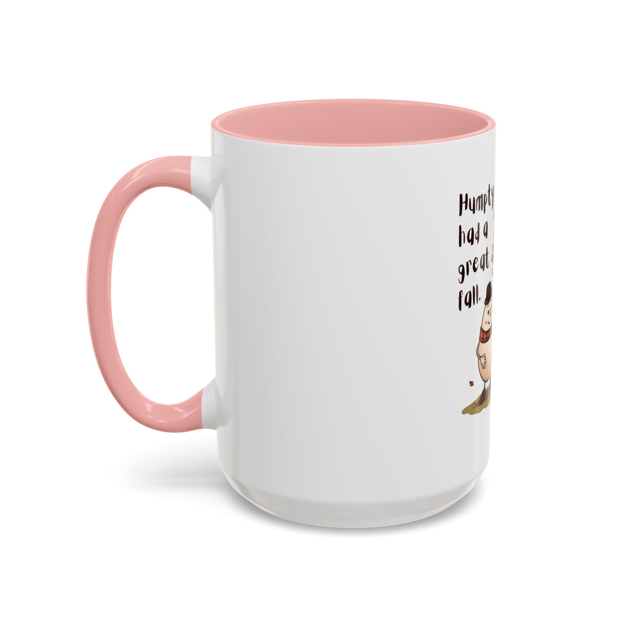 Humpty had a great Fall- Coffee Mug - Image 27