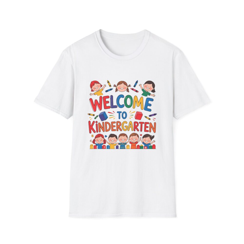 Welcome to Kindergarten - Unisex Soft style T-Shirt