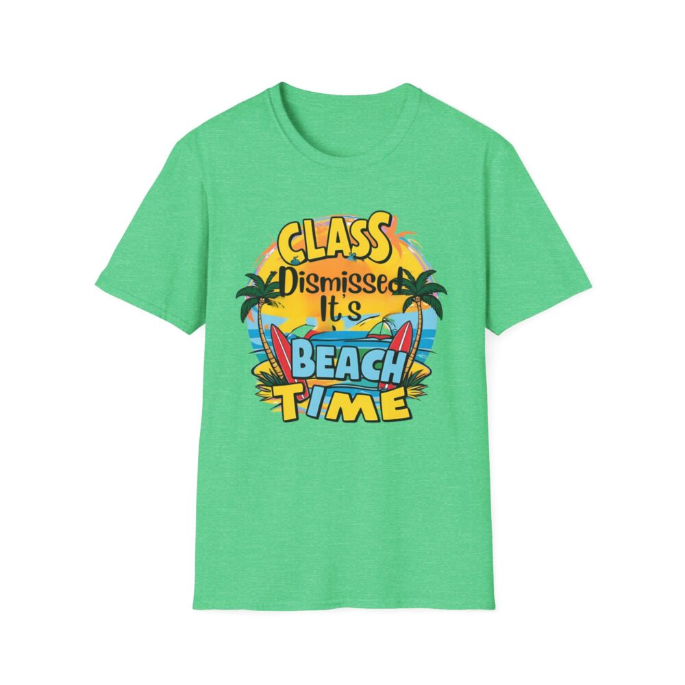 Class Dismissed It's Beach Time - Unisex Soft Style T-Shirt - Image 25