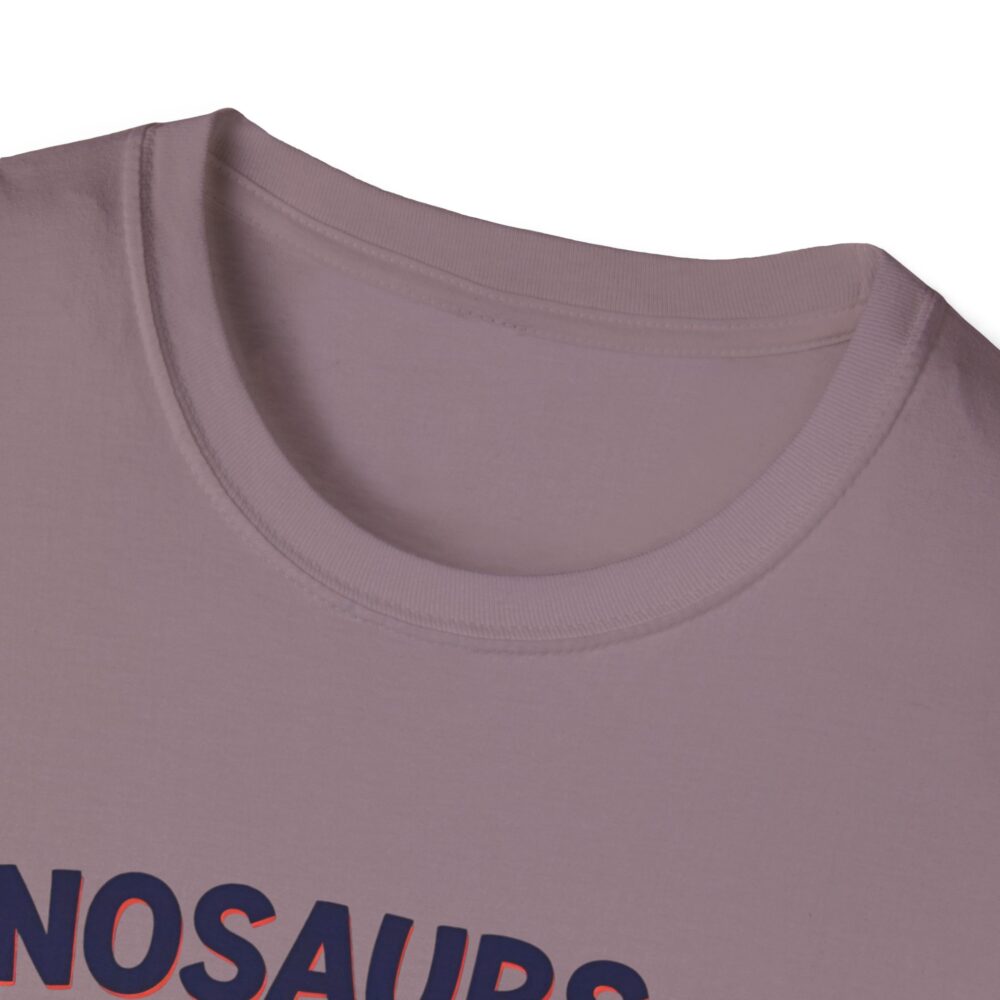 Dinosaurs Didn't Read, and Now They are Extinct - Unisex Soft style T-Shirt - Image 51