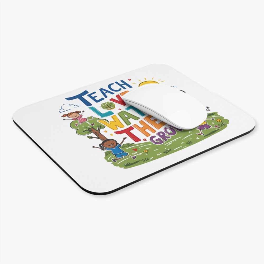 Teach Them, Love Them, Watch Them Grow - Mouse Pad - Image 3