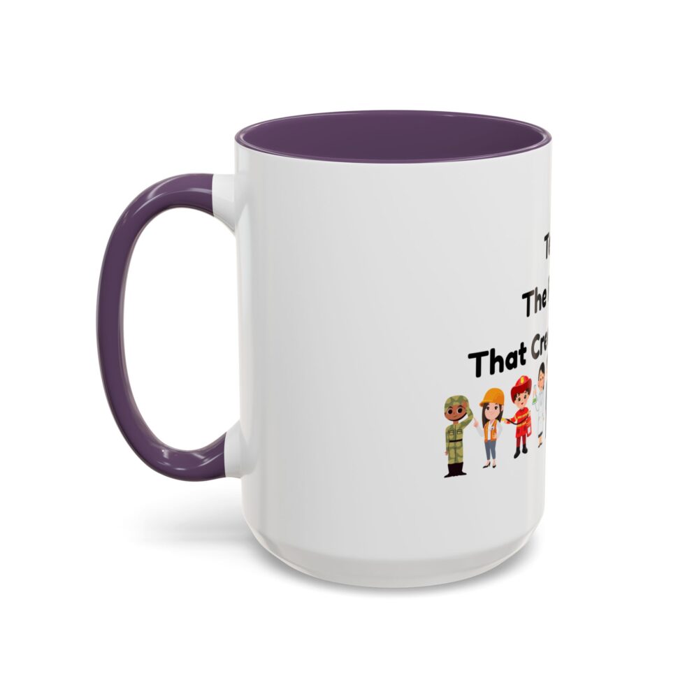 Teaching The Profession That Creates All Others - Coffee Mug - Image 59