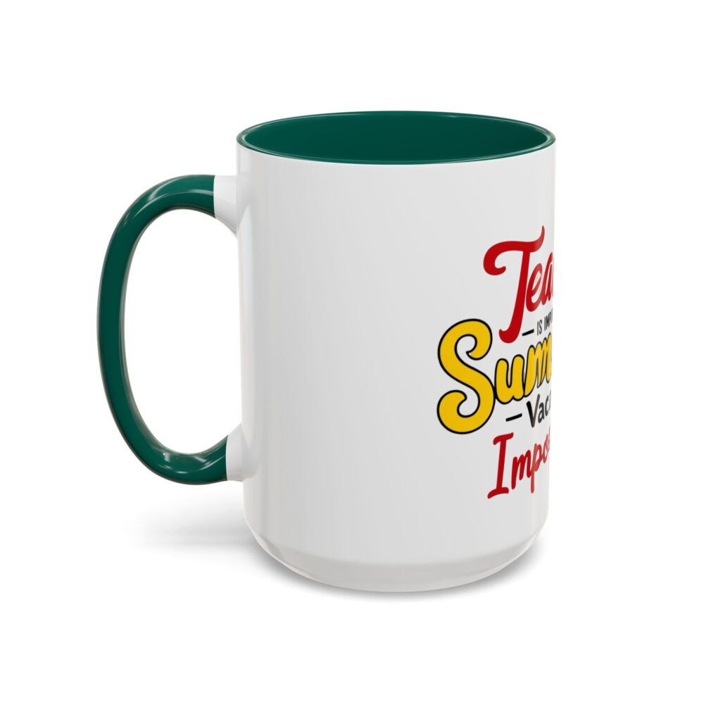 Teaching is Important But Summer Vacation is Importanter - Colorful Mugs - Image 40