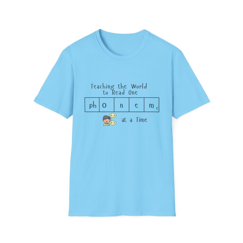 Teaching the World to Read One "Phoneme" at a Time - Unisex Soft style T-Shirt - Image 29