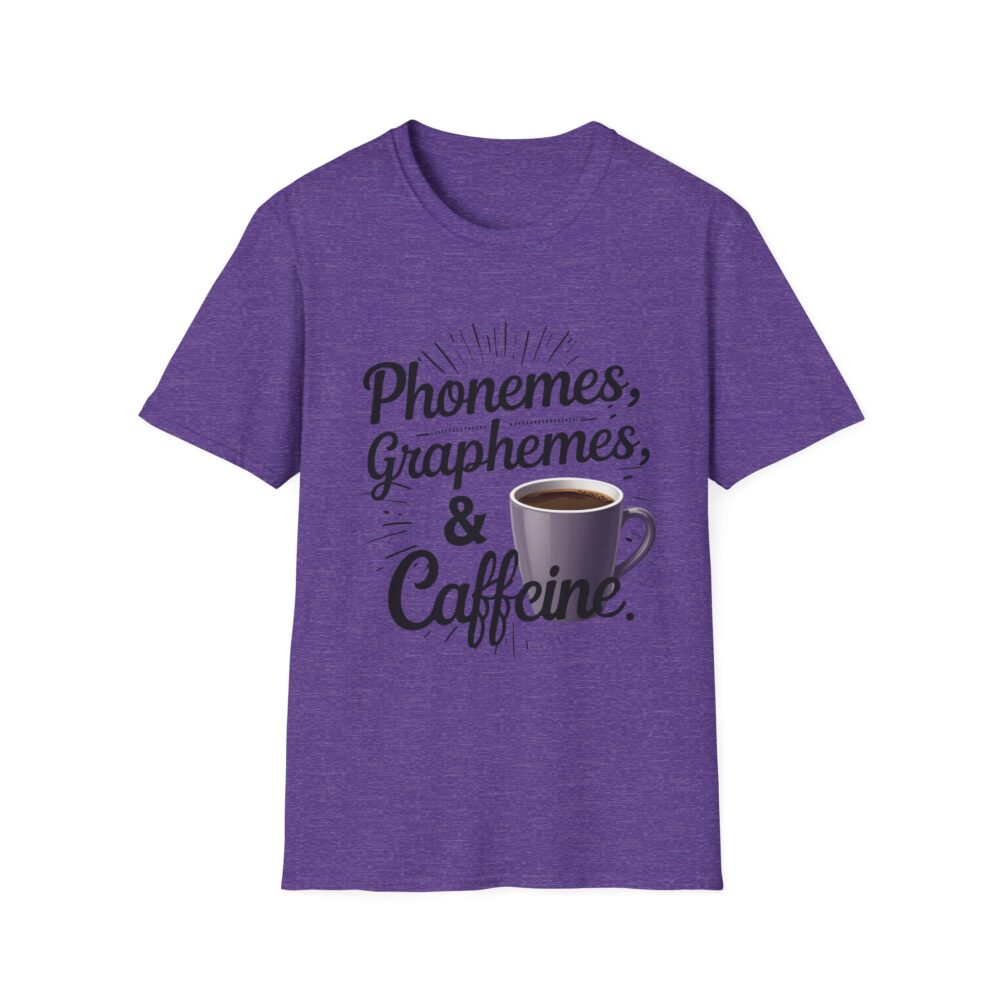 Phoneme, Grapheme, & Caffeine (Coffee) - Unisex Soft style T-Shirt - Image 37