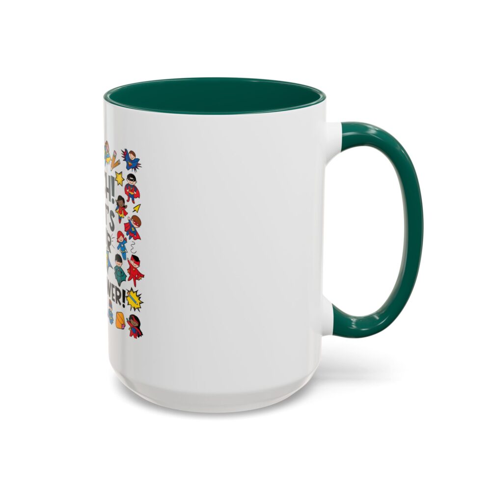 I Teach! What's Your Superpower! - Colorful Mugs (11oz, 15oz) - Image 34