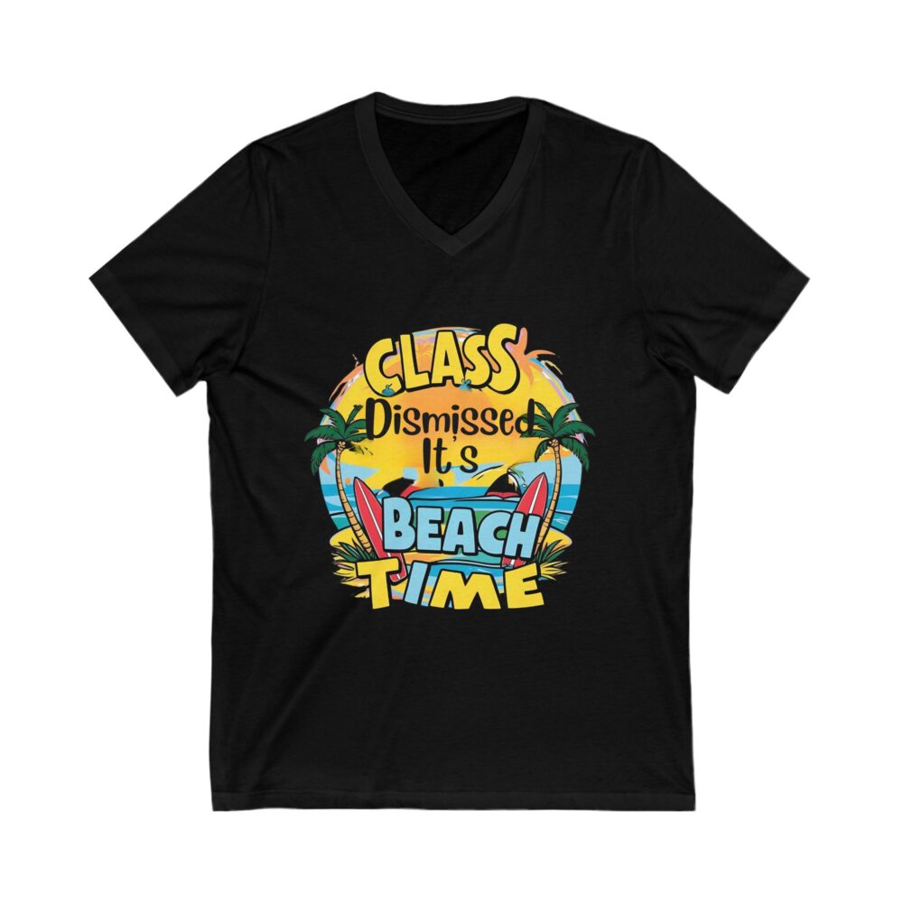 Class Dismissed It's Beach Time - Unisex V-Neck Tee - Image 7