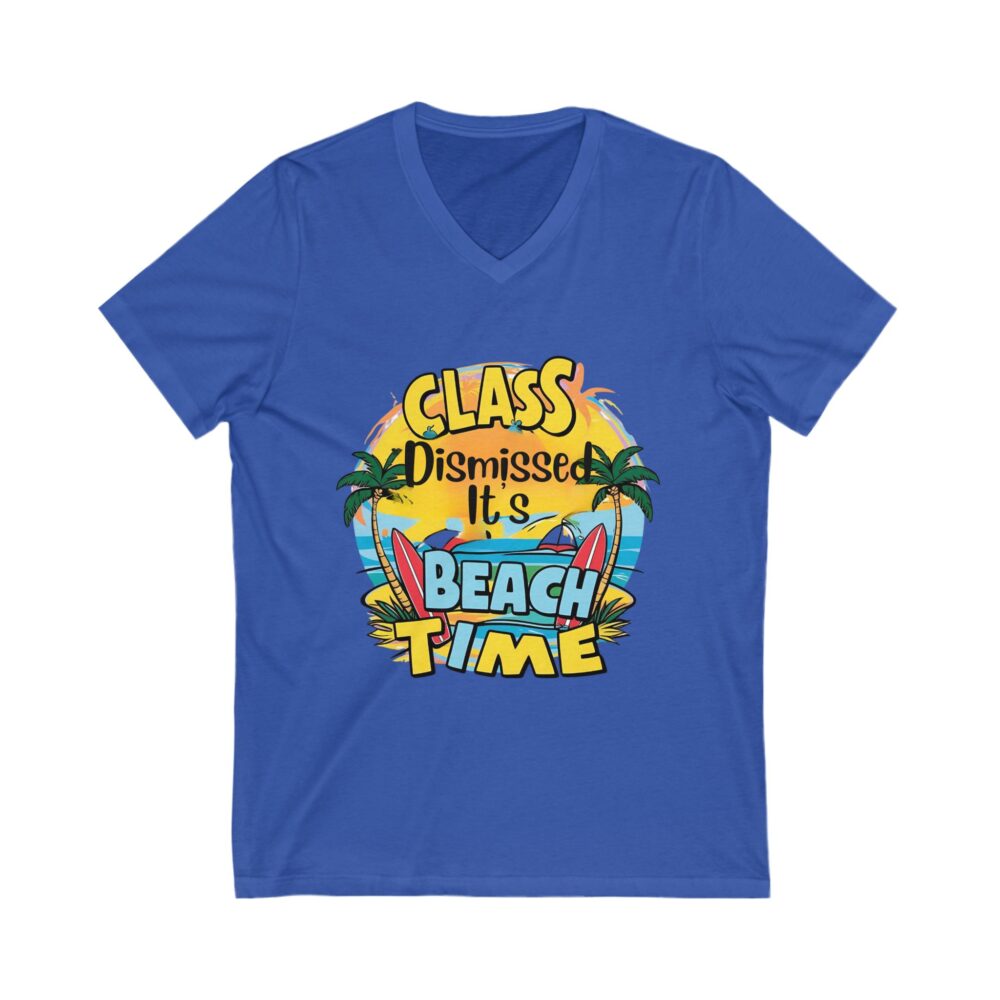 Class Dismissed It's Beach Time - Unisex V-Neck Tee - Image 11
