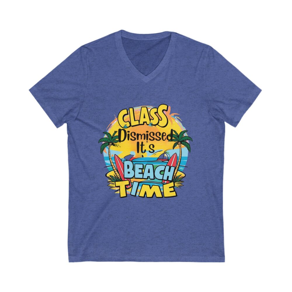 Class Dismissed It's Beach Time - Unisex V-Neck Tee - Image 13