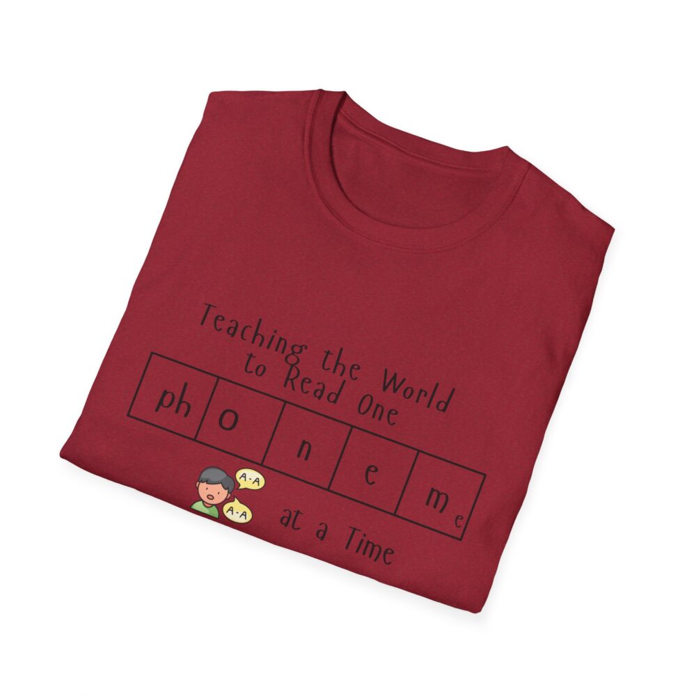 Teaching the World to Read One "Phoneme" at a Time - Unisex Soft style T-Shirt - Image 56