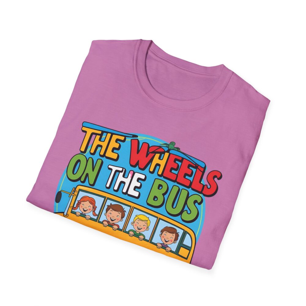 Wheels on the Bus Go Round and Round - Unisex Soft Style T-Shirt - Image 48
