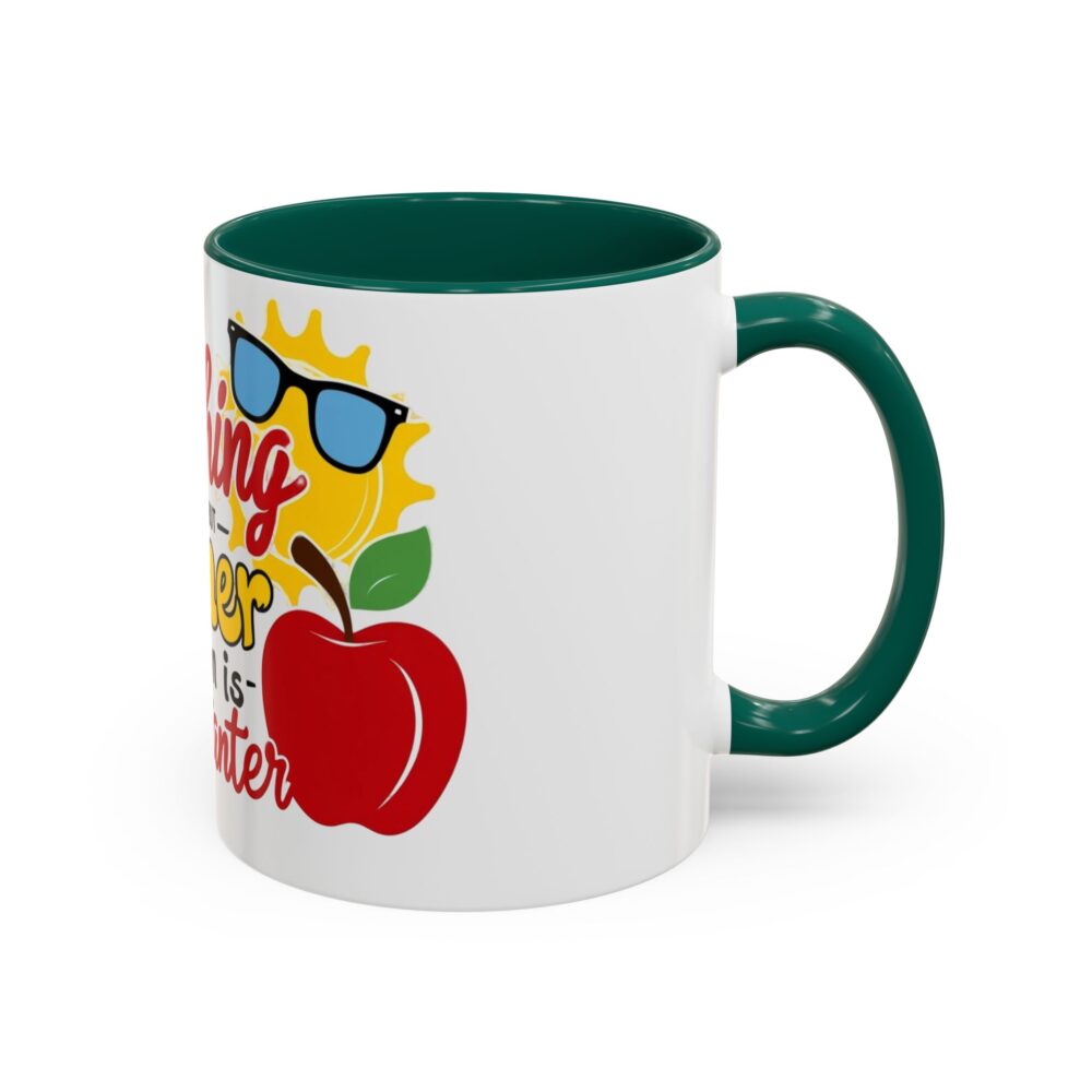 Teaching is Important But Summer Vacation is Importanter - Colorful Mugs - Image 10