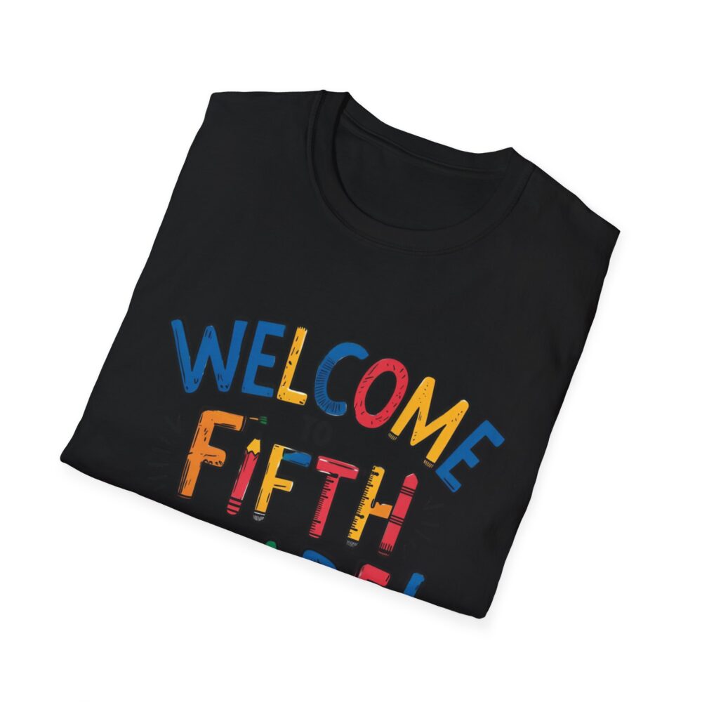 Welcome to Fifth Grade - Unisex Soft style T-Shirt - Image 8