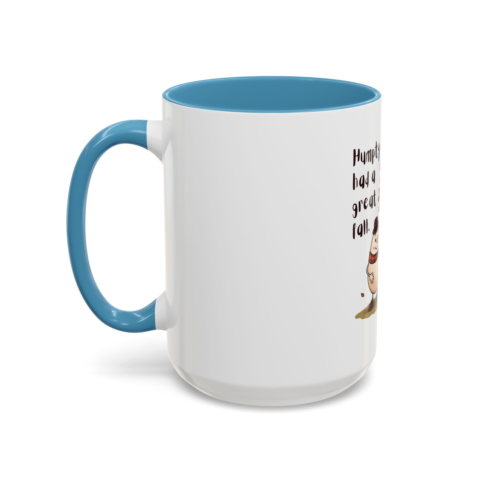Humpty had a great Fall- Coffee Mug - Image 39