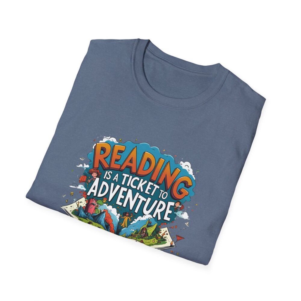 Reading is a Ticket to Adventure - Unisex Soft Style T-Shirt - Image 48