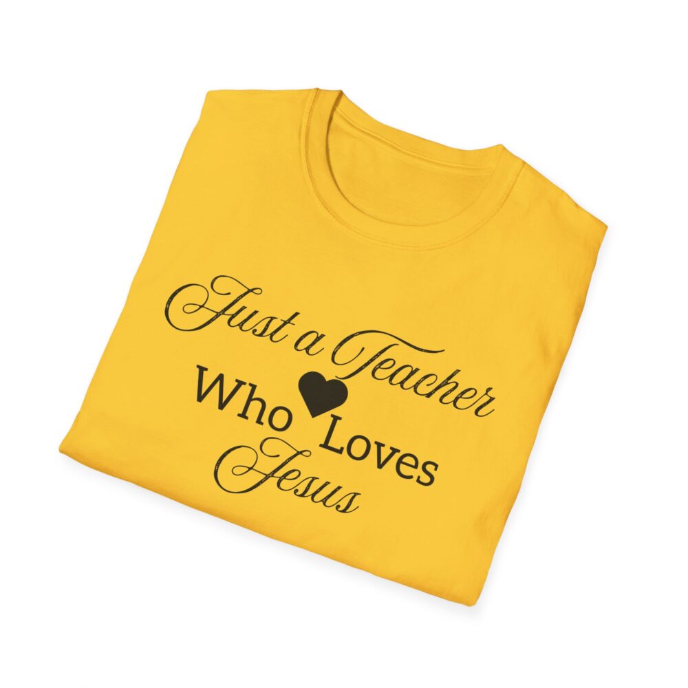 Just a Teacher Who Loves Jesus (black print) - Unisex Soft style T-Shirt - Image 16