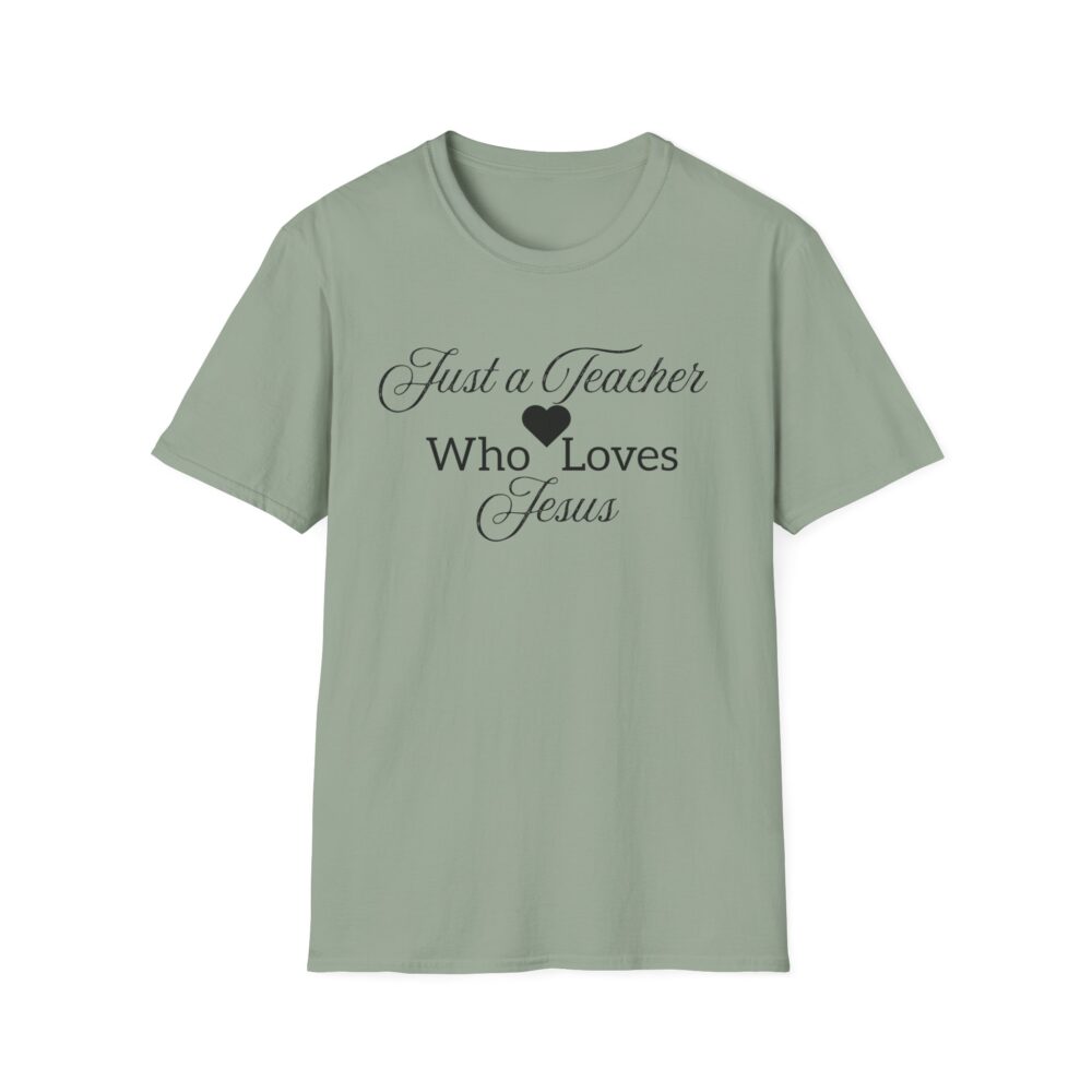 Just a Teacher Who Loves Jesus (black print) - Unisex Soft style T-Shirt - Image 21
