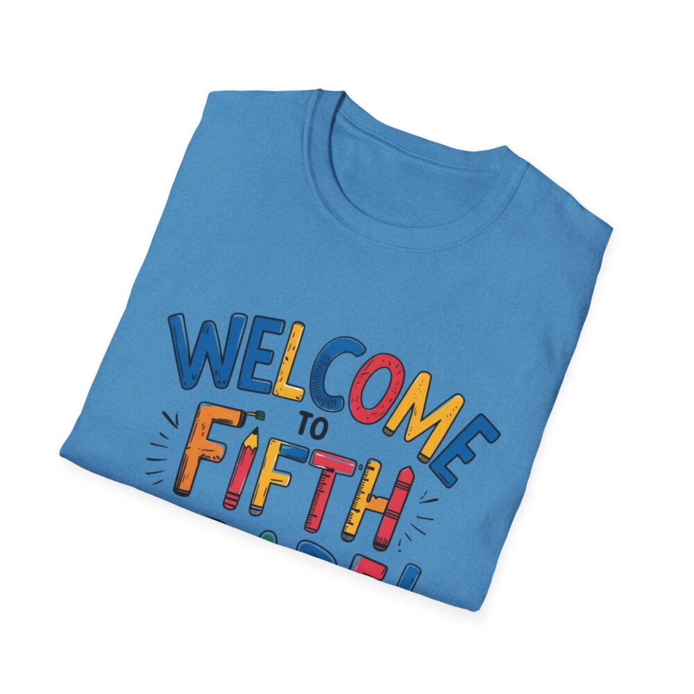 Welcome to Fifth Grade - Unisex Soft style T-Shirt - Image 24