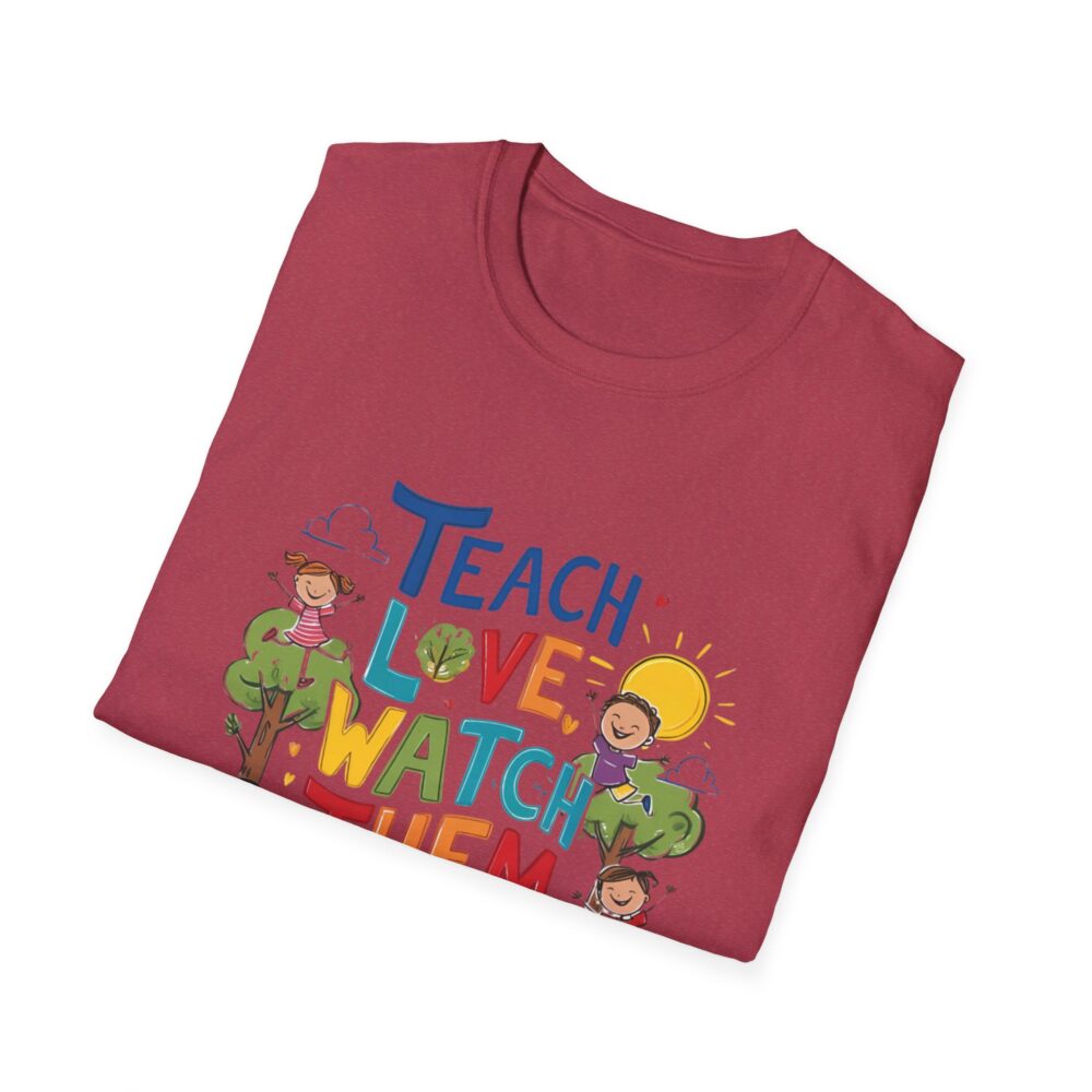 Teach Them, Love Them, Watch Them Grow - Unisex Soft Style T-Shirt - Image 48