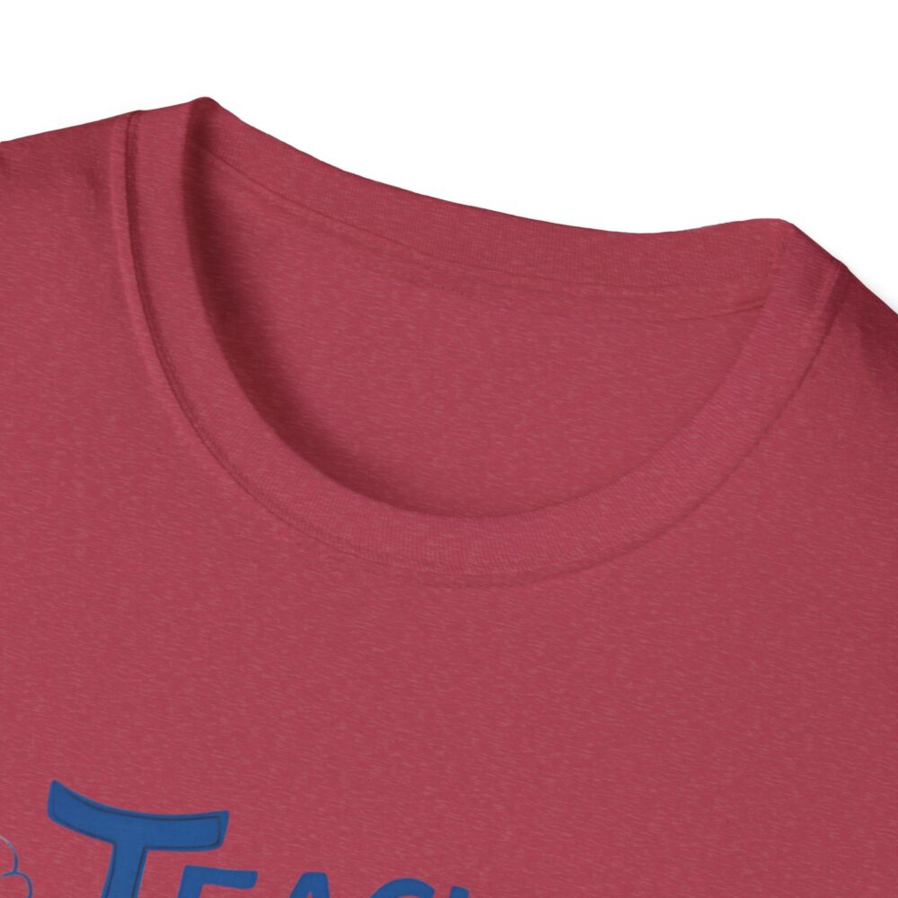 Teach Them, Love Them, Watch Them Grow - Unisex Soft Style T-Shirt - Image 47