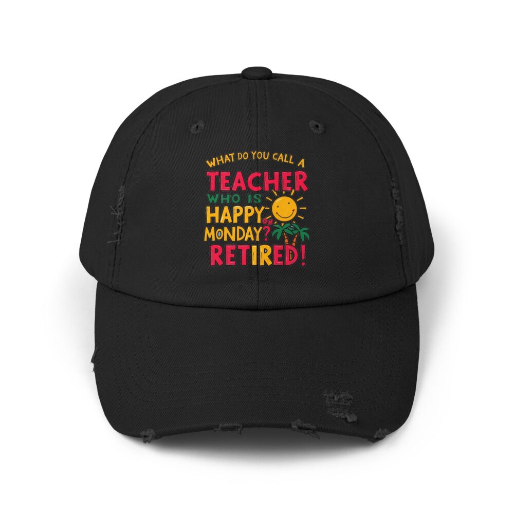 What Do You Call a Teacher Who is Happy... - Unisex Adjustable Baseball Cap