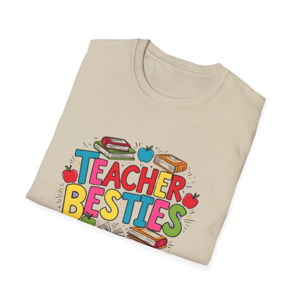 Teacher Besties - Unisex Soft style T-Shirt - Image 8