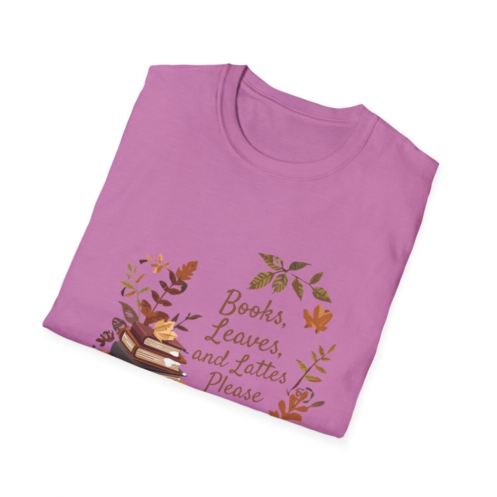 Books, Leaves, and Lattes Please-Unisex Soft style T-Shirt - Image 40
