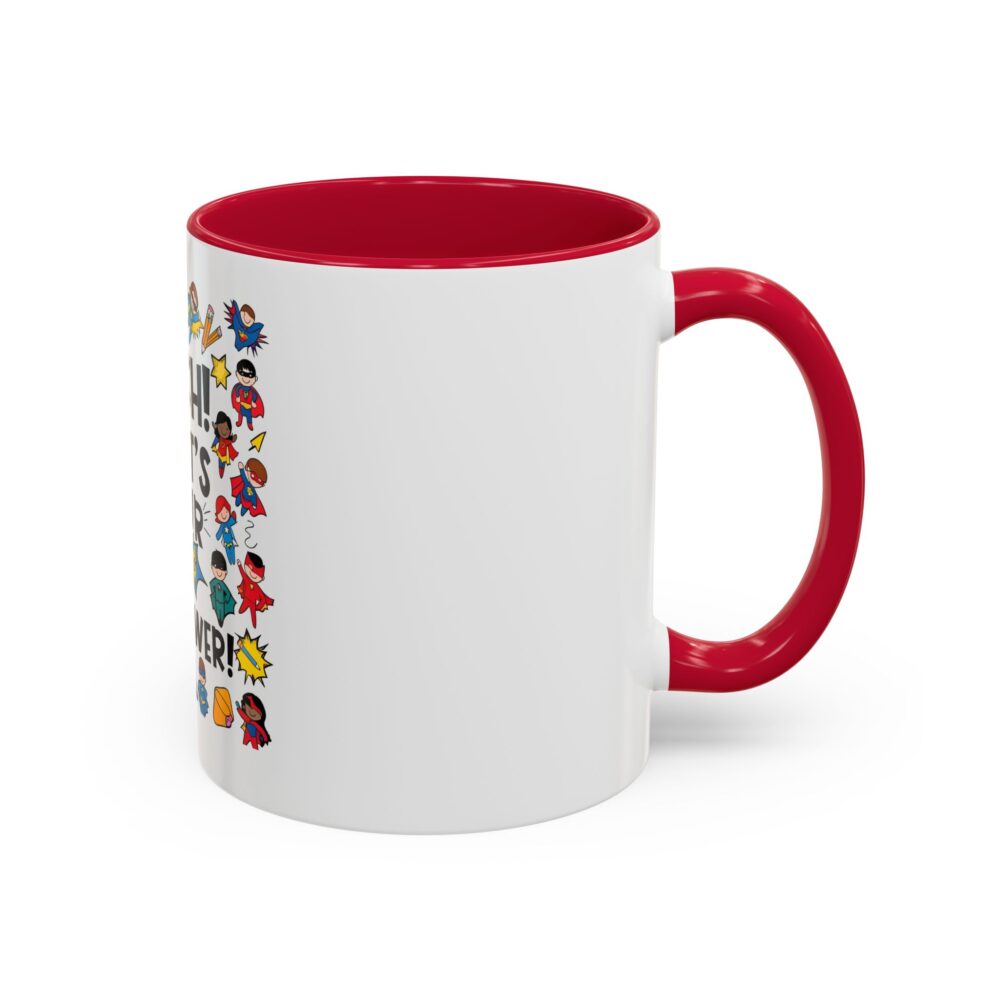 I Teach! What's Your Superpower! - Colorful Mugs (11oz, 15oz) - Image 22