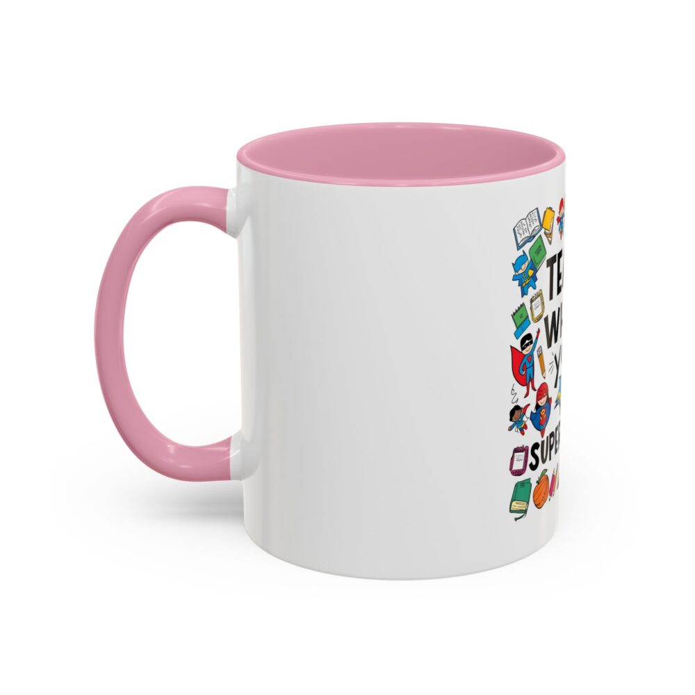 I Teach! What's Your Superpower! - Colorful Mugs (11oz, 15oz) - Image 20
