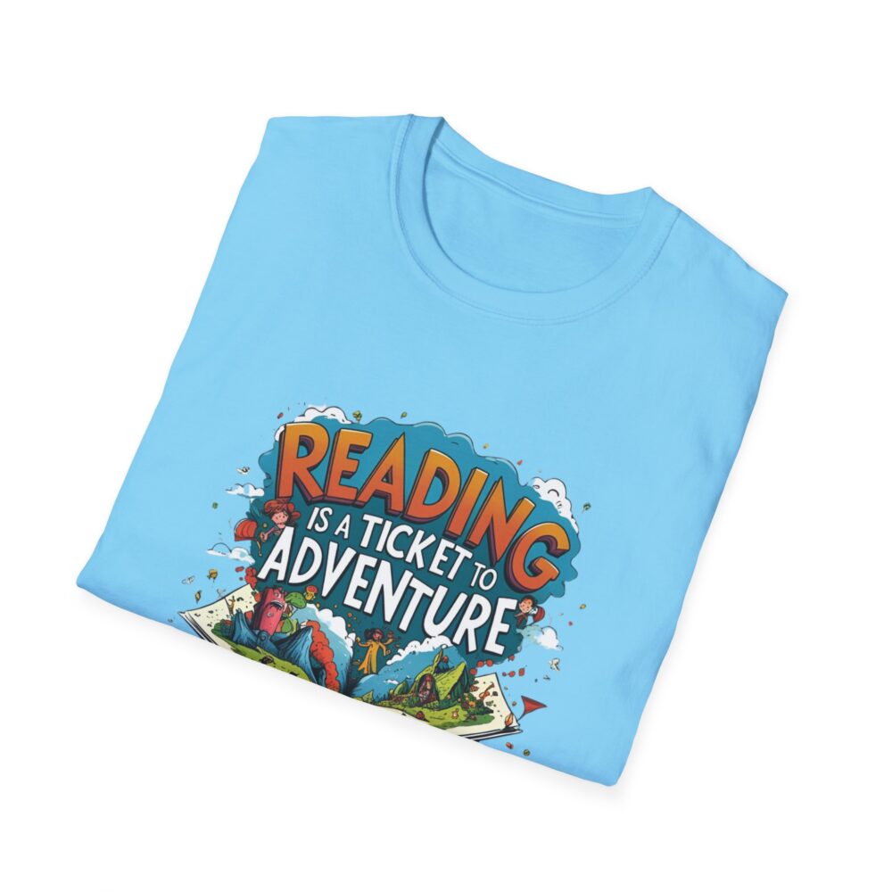 Reading is a Ticket to Adventure - Unisex Soft Style T-Shirt - Image 40