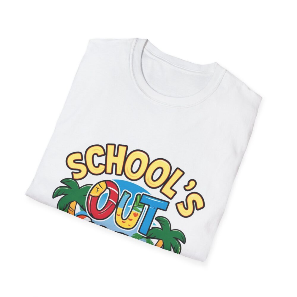 School's Out for the Summer -Unisex Soft Style T-Shirt - Image 4