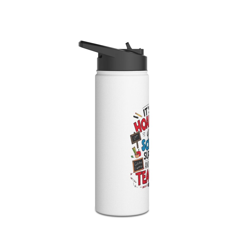 It's Not Hoarding If It's School Supplies and... - Stainless Steel Water Bottle - Image 7