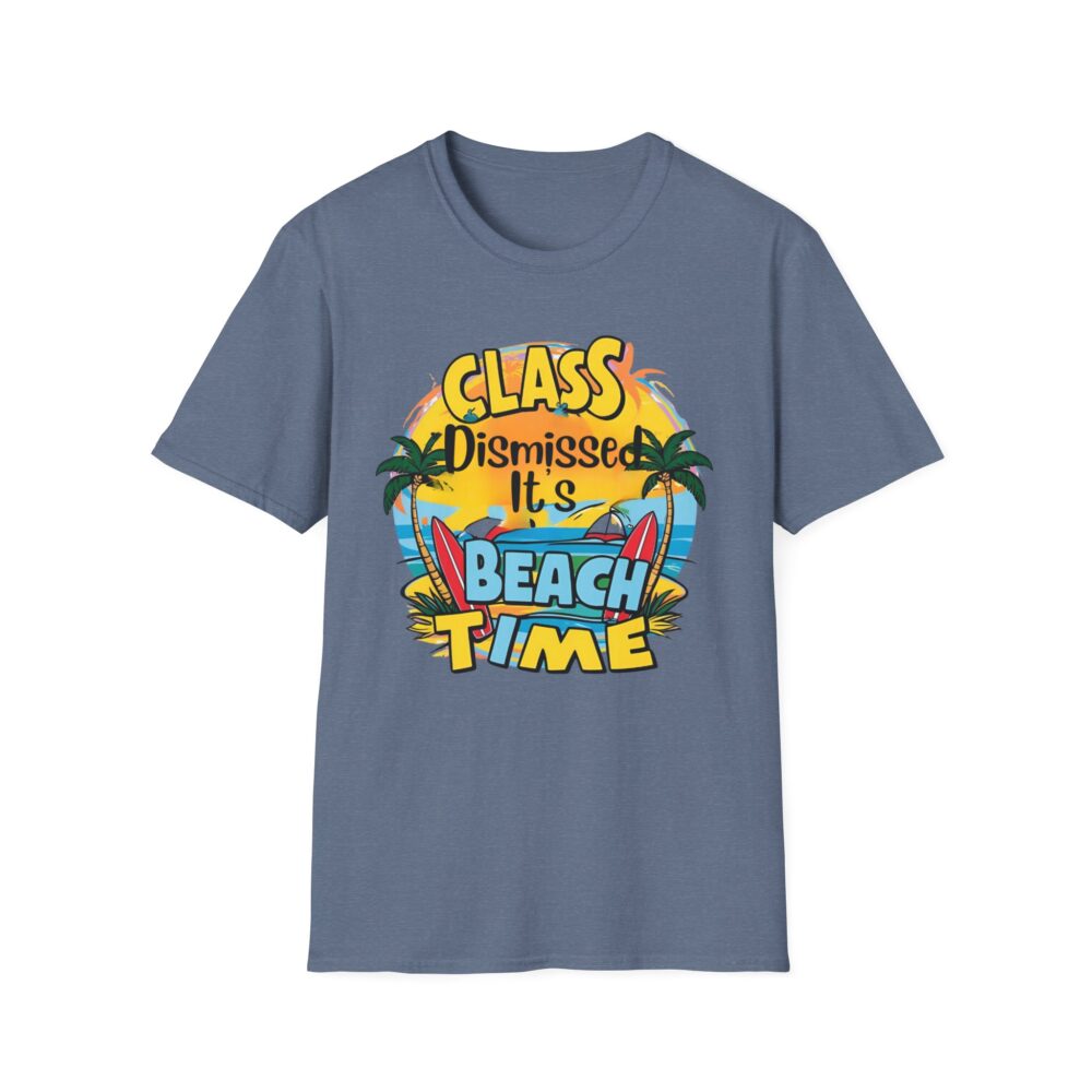 Class Dismissed It's Beach Time - Unisex Soft Style T-Shirt - Image 41
