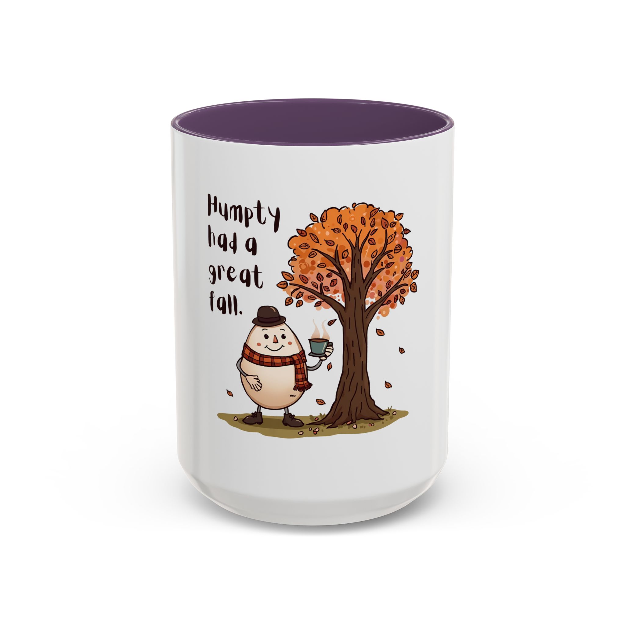 Humpty had a great Fall- Coffee Mug - Image 57