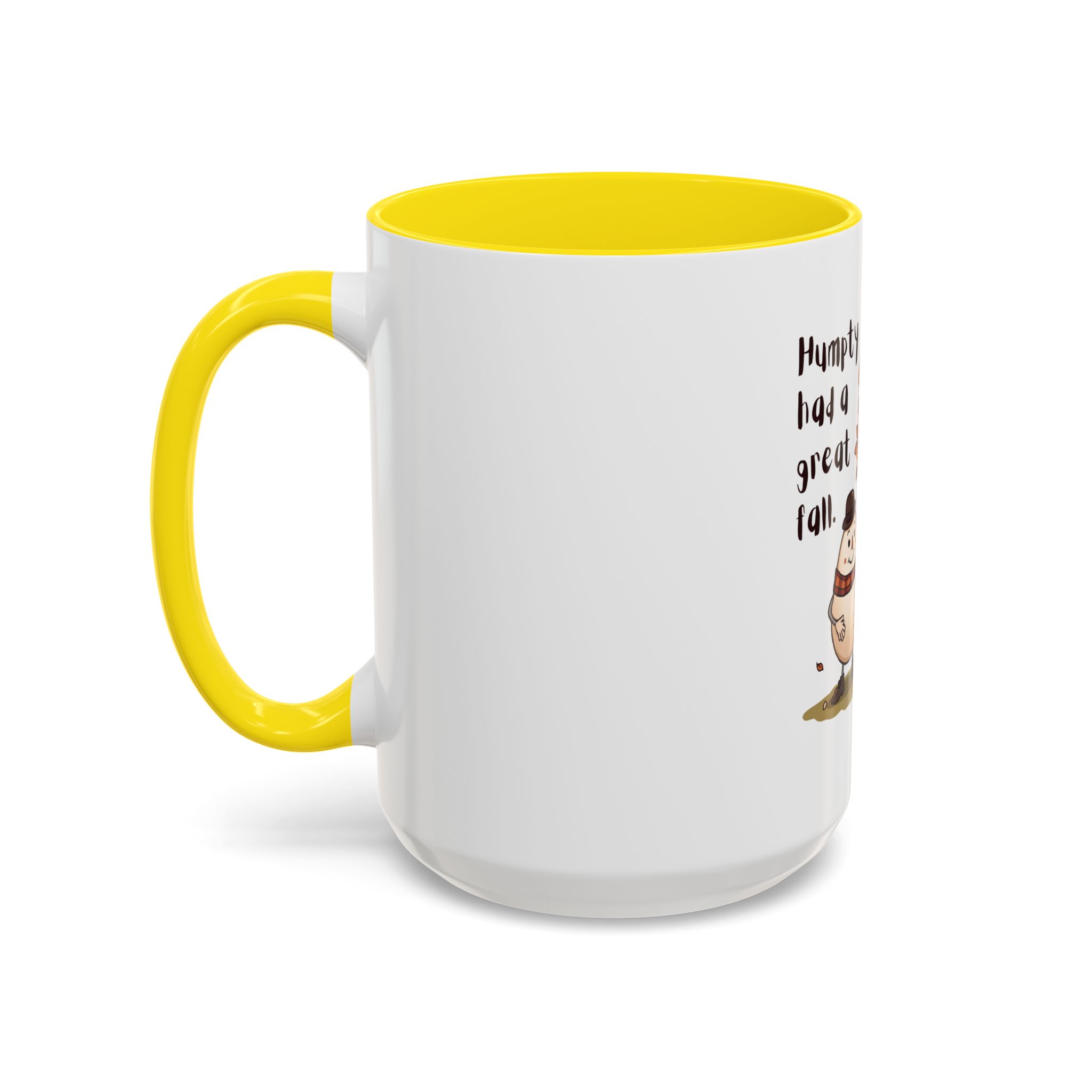 Humpty had a great Fall- Coffee Mug - Image 63
