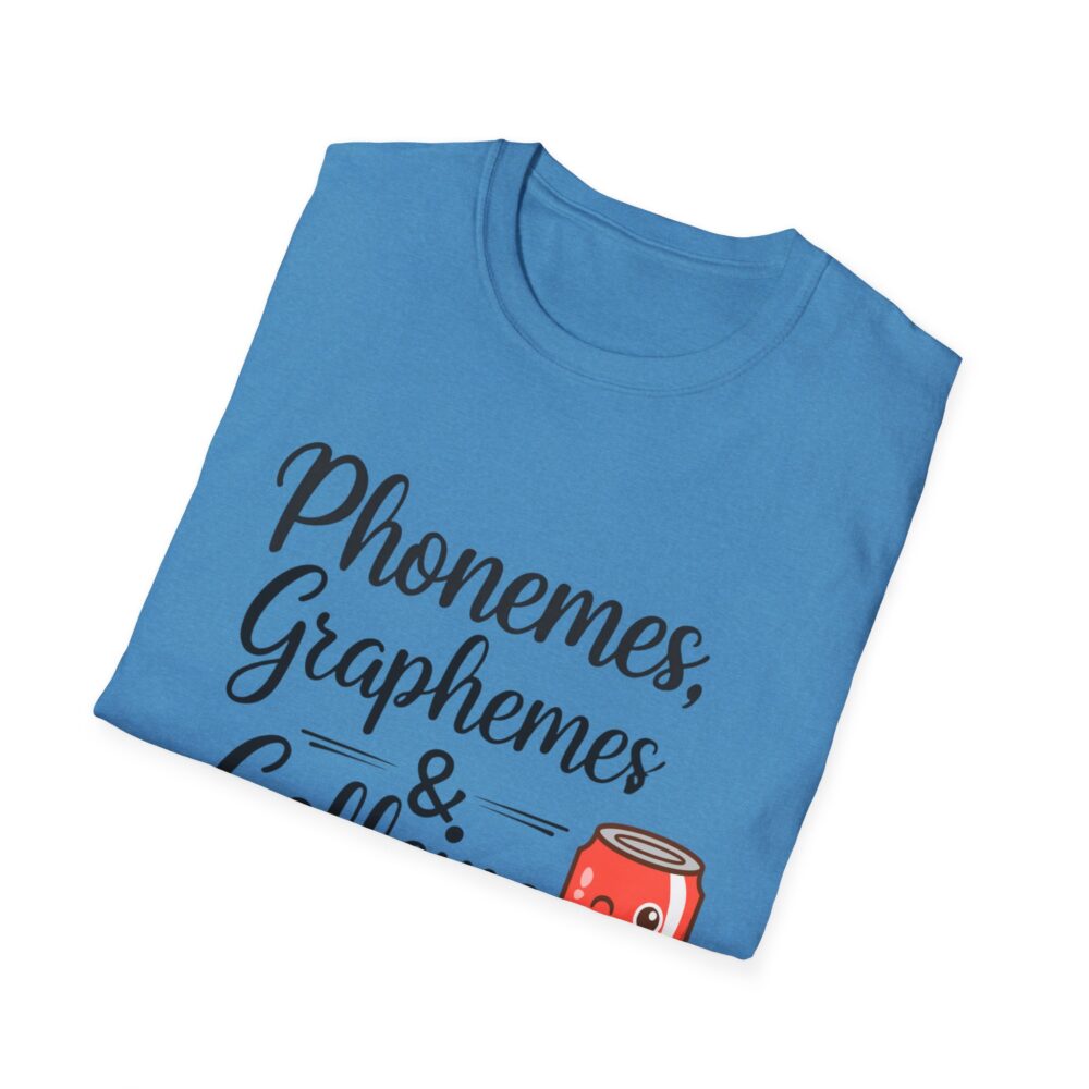 Phoneme, Grapheme, & Caffeine (Soda) - Unisex Soft style T-Shirt - Image 28