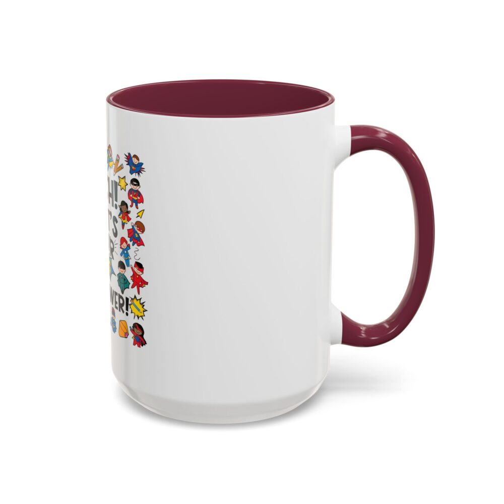 I Teach! What's Your Superpower! - Colorful Mugs (11oz, 15oz) - Image 38