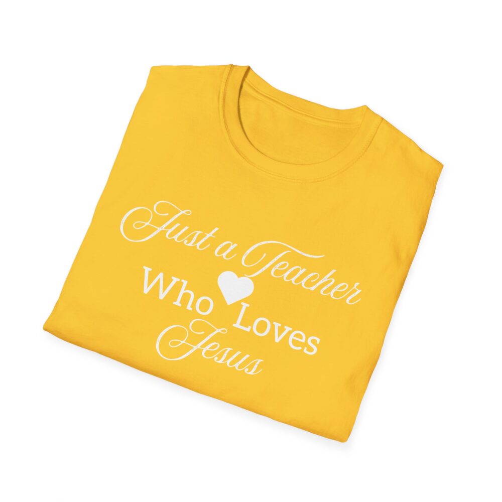 Just a Teacher Who Loves Jesus (White Print) - Unisex Soft style T-Shirt - Image 8