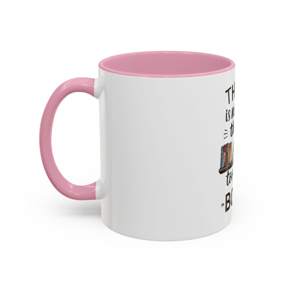 There is no such thing as too many books - Colorful Mugs (11oz, 15oz) - Image 24