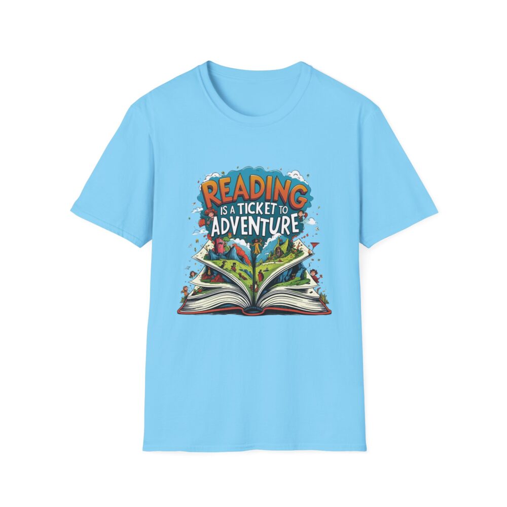 Reading is a Ticket to Adventure - Unisex Soft Style T-Shirt - Image 37
